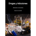 Drogas y Adicciones, medicamentos y otras sustancias
