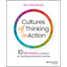Cultures of Thinking in Action: 10 Mindsets to Transform Our Teaching and Students' Learning
