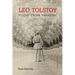 Leo Tolstoy: Flight from Paradise