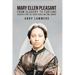Mary Ellen Pleasant: From Slavery to Fortune America's First Self Made Female Multimillionaire
