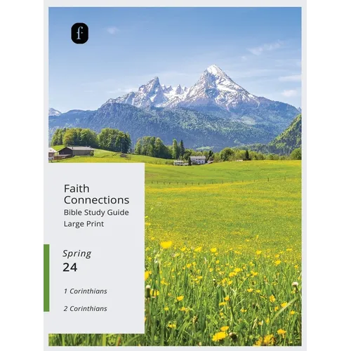 Faith Connections Adult Bible Study Guide Large Print (March/April/May 2024)