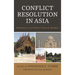Conflict Resolution in Asia: Mediation and Other Cultural Models
