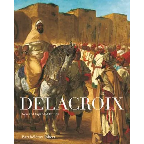 Delacroix: New and Expanded Edition