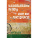 Majoritarianism in India: Roots and Consequences
