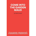 Come Into The Garden Maud - A Light Comedy
