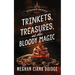 Trinkets, Treasures, and Other Bloody Magic