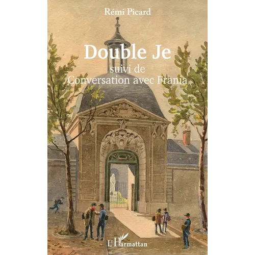 Double Je: suivi de Conversation avec Frania