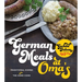 German Meals at Oma's: Traditional Dishes for the Home Cook