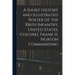 A Short History and Illustrated Roster of the 106th Infantry, United States, Colonel Frank H. Norton Commanding