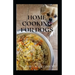 Home Cooking for Dogs: The Essential Guide To Nutritional Recipes To Make A Dog Healthier