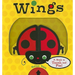 Wings: A Book to Touch and Feel