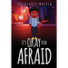 It's Ok To Be Afraid