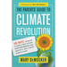 The Parents' Guide to Climate Revolution: 100 Ways to Build a Fossil-Free Future, Raise Empowered Kids, and Still Get a Good Night's Sleep