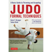 Judo Formal Techniques: A Basic Guide to Throwing and Grappling - The Essentials of Kodokan Free Practice Forms