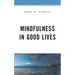 Mindfulness in Good Lives