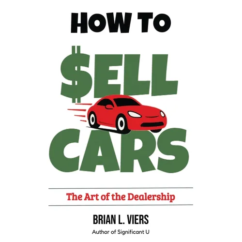 How to Sell Cars: The Art of the Dealership