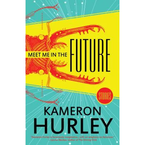 Meet Me in the Future: Stories
