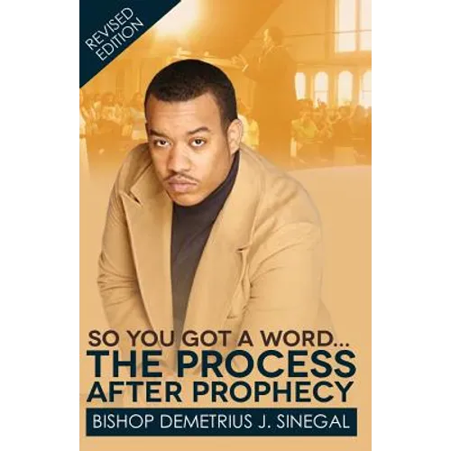 The Process After Prophecy: So you got a word...