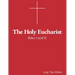 The Holy Eucharist: Rites I and II