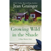 Growing Wild in the Shade: A Mags Munroe Story