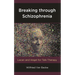 Breaking Through Schizophrenia: Lacan and Hegel for Talk Therapy