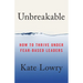 Unbreakable: How to Thrive Under Fear-Based Leaders