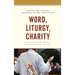 Word, Liturgy, Charity: The Diaconate in the U.S. Catholic Church, 1968-2018