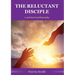 The Reluctant Disciple