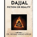 DajjaL: Fiction or Reality
