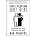 Sure, I'll Be Your Black Friend: Notes from the Other Side of the Fist Bump