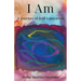 I Am: A Journey of Self-Liberation