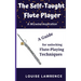 The Self-Taught Flute Player: A Guide for Unlocking Flute-Playing Techniques