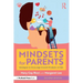 Mindsets for Parents: Strategies to Encourage Growth Mindsets in Kids