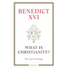 What Is Christianity?: The Last Writings