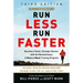 Runner's World Run Less Run Faster: Become a Faster, Stronger Runner with the Revolutionary 3-Runs-A-Week Training Program