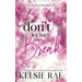 Don't Let Me Break