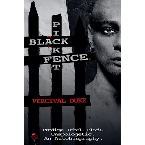 BLACK PICKET FENCE. (Prodigy. Rebel. Black. Unapologetic. An Autobiography.)