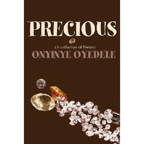 Precious: (A collection of Poems) - Paperback