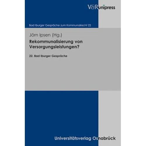 Rekommunalisierung Von Versorgungsleistungen?: 22. Bad Iburger Gesprache