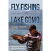Fly Fishing on Lake Como: A brief guide