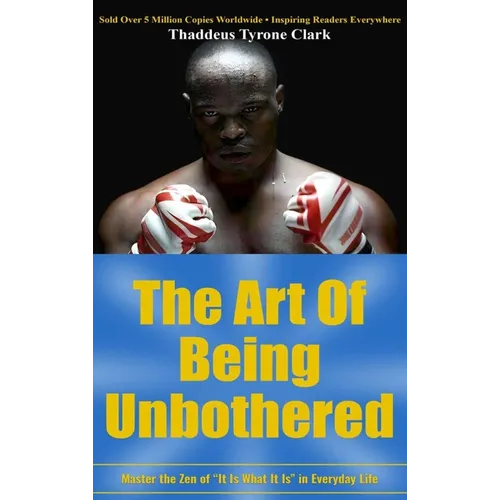 The Art Of Being Unbothered: Master The Zen Of 'It Is What It Is' In Everyday Life