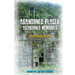Abandoned Places: Abandoned Memories: Appalachian Edition