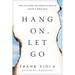 Hang On, Let Go: What to Do When Your Dreams Are Shattered and Life Is Falling Apart