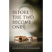 Before The Two Become One
