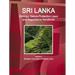Sri Lanka Ecology, Nature Protection Laws and Regulations Handbook Volume 1 Strategic Information and Basic Laws