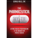 The Pharmaceutical Myth: Letting Food be Your Medicine is the Answer for Perfect Health