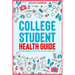 College Student Health Guide - Managing Wellness from Freshman Year to Graduation