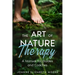 The Art of Nature Therapy: A Manual for Guides and Coaches