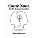 Come Now, Let Us Reason Together: A Daily Devotional Guide and Food for Thought
