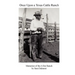 Once Upon a Texas Cattle Ranch: Memories of the A Bar Ranch